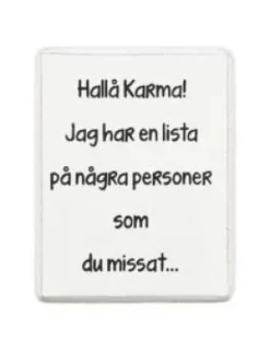 Kylskåpsmagnet - Karma!