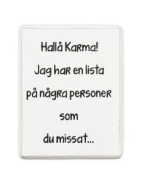 Kylskåpsmagnet - Karma!