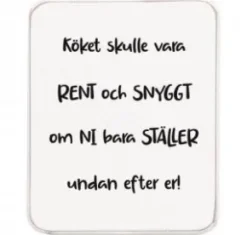 Magnet - Köket skulle vara rent