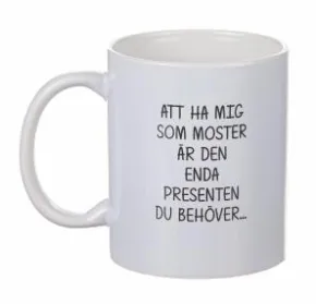 Mugg - Att ha mig som MOSTER
