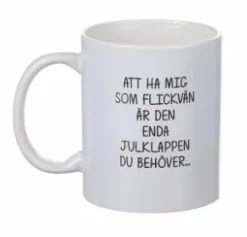 Mugg - Enda julklappen... FLICKVÄN