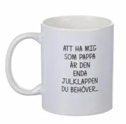 Mugg - Enda julklappen... PAPPA
