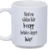 Mugg - Med en sån här kropp...