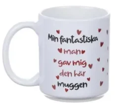 Mugg - Min fantastiska man (gav mig den här muggen)