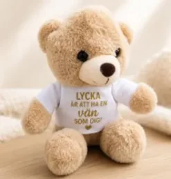 Nalle med tröja Lycka är att ha en vän som dig