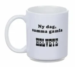 Porslinsmugg - Ny dag samma gamla helvete