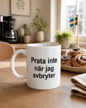 Porslinsmugg Prata inte när jag avbryter