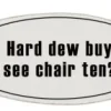 Rolig toalettskylt - Hard dew buy