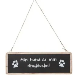 Träskylt - Min hund är min ringklocka!