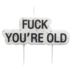 Tårtljus - FUCK YOU'RE OLD