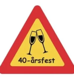 Varningsskylt för 40- eller 50-års festen