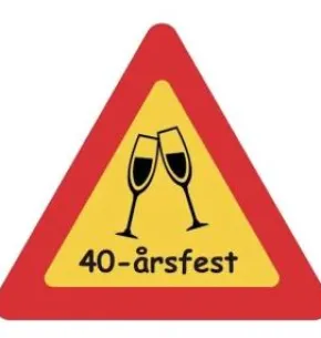 Varningsskylt för 40- eller 50-års festen